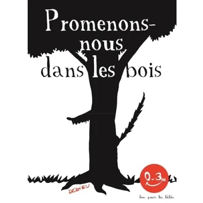 Abbildung von Promenons nous dans les bois: Bon pour bébés