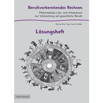 Abbildung von Berufsvorbereitendes Rechnen Lösungsheft: Multimediales Arbeitsbuch zur Vorbereitung auf gewerbliche Berufe / Lehr und ... für