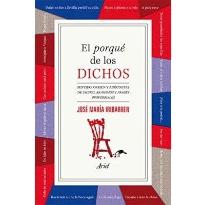 Abbildung von El porqué de los dichos : sentido, origen y anécdota dichos, modismos frases proverbiales (Ariel)