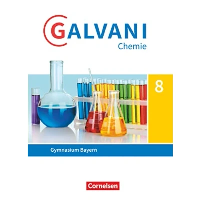 Abbildung von Galvani Chemie Für Gymnasien Ausgabe B naturwissenschaftlich technologische in Bayern Neubearbeitung 8. Jahrgangsstufe: Schulbuch