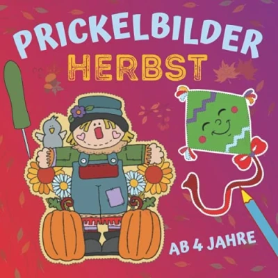 Abbildung von Prickelbilder Herbst: Blätter, Tiere, Bäume, Drachen und mehr zum Malen, Prickeln Ausschneiden, Prickel Verbastelbuch ab 4 Jahre, Bonus: ... / Herbstdeko basteln (Prickelbücher)