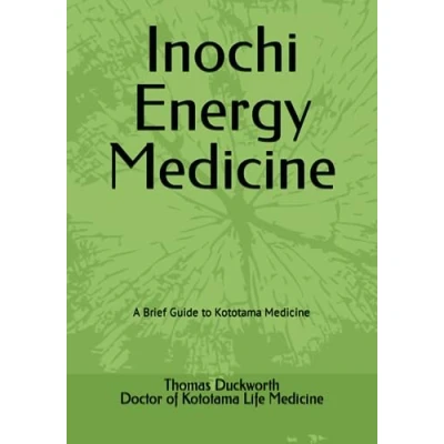 Abbildung von Inochi Energy Medicine: A Brief Guide to Kototama Medicine
