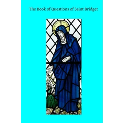 Abbildung von The Book of Questions Saint Bridget (The Prophecies and Revelations Bridget, Band 3)