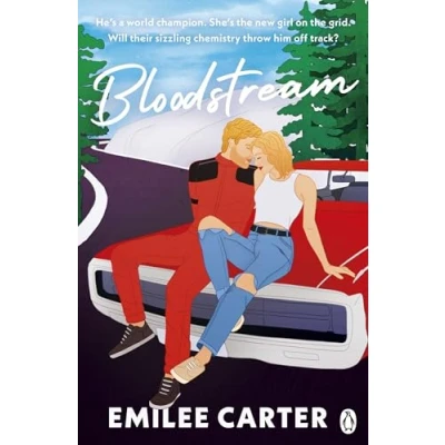 Abbildung von Bloodstream: A sizzling motorsport romance for fans of Lauren Asher and Hannah Grace