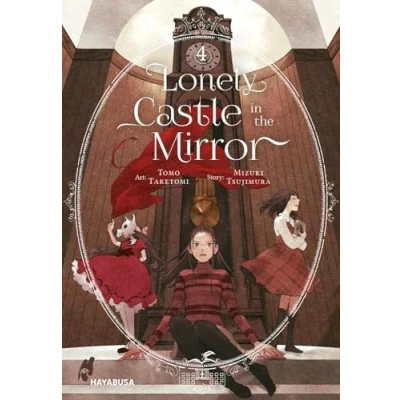 Abbildung von Lonely Castle in the Mirror 4: Der Manga zum Fantasy Erfolg aus Japan eine berührende Geschichte darüber, wie man gemeinsam Einsamkeit überwinden kann