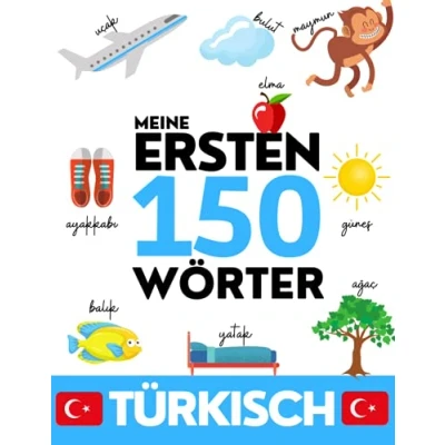 Abbildung von TÜRKISCH: Meine ersten 150 Wörter Vokabeln lernen Kinder und Erwachsene Für Anfänger