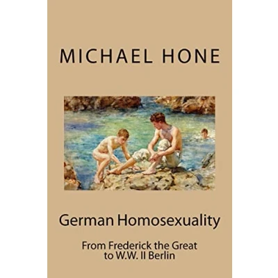 Abbildung von German Homosexuality: From Frederick the Great to W.W. II Berlin