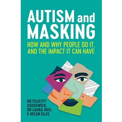 Abbildung von Autism and Masking: How Why People Do It, the Impact It Can Have