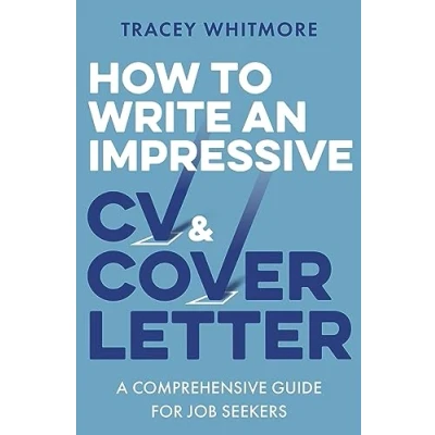 Abbildung von How to Write an Impressive Cv and Cover Letter: A Comprehensive Guide for Jobseekers