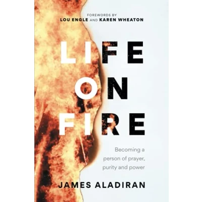 Abbildung von Life On Fire: Becoming a person of prayer, purity and power