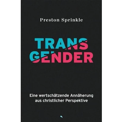 Abbildung von Transgender: Eine wertschätzende Annäherung aus christlicher Perspektive