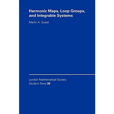 Abbildung von LMSST: 38 Harmonic Maps, Loop Group (London Mathematical Society Student Texts, 38, Band 38)