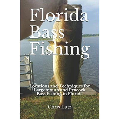 Abbildung von Florida Bass Fishing: Locations and Techniques for Largemouth Peacock Fishing in