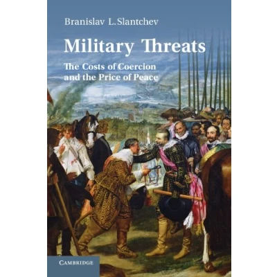 Abbildung von Military Threats: the Costs of Coercion and Price Peace