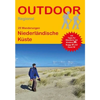 Abbildung von 25 Wanderungen Niederländische Küste: mit Tipps für Wanderer Kindern, Buggy und Hund (Outdoor Regional, Band 394)