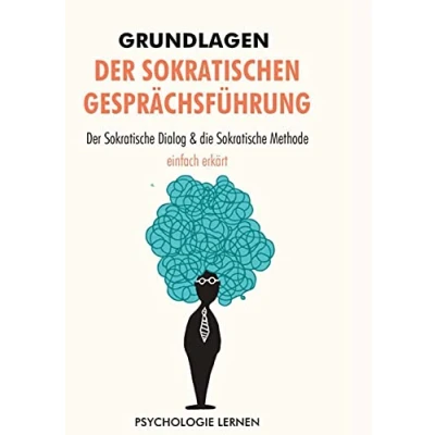 Abbildung von Grundlagen Der Sokratischen Gesprächsführung: sokratische Dialog und die Methode einfach erklärt
