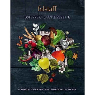 Abbildung von Falstaff ÖSTERREICHS BESTE REZEPTE: 45 EINFACH GENIALE GERICHTE UNSERER SPITZENKÖCHE