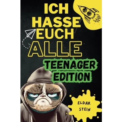 Abbildung von Ich hasse euch alle Teenager Edition: Ein lustiges Mitmachbuch zum Abreagieren. Das ideale Geschenk für genervte Teens.