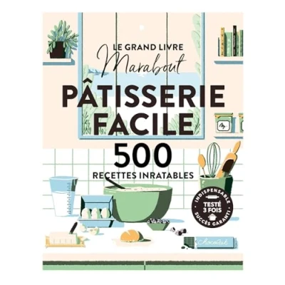 Abbildung von Le grand livre Marabout Pâtisserie facile: 500 recettes inratables