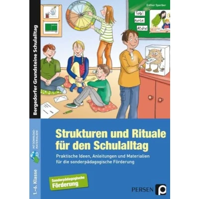 Abbildung von Strukturen und Rituale für den Schulalltag: Praktische Ideen, Anleitungen Materialien die sonderpädagogische Förderung (1. bis 6. Klasse) (Bergedorfer Grundsteine Schulalltag SoPäd)