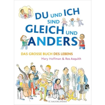 Abbildung von DU und ICH sind GLEICH ANDERS. Das große Buch des Lebens