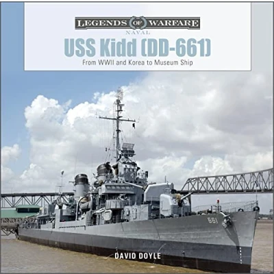 Abbildung von USS Kidd [DD 661]: From WWII and Korea to Museum Ship (Legends of Warfare: Naval, 24)