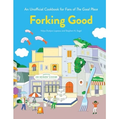 Abbildung von Forking Good: An Unofficial Cookbook for Fans of The Good Place
