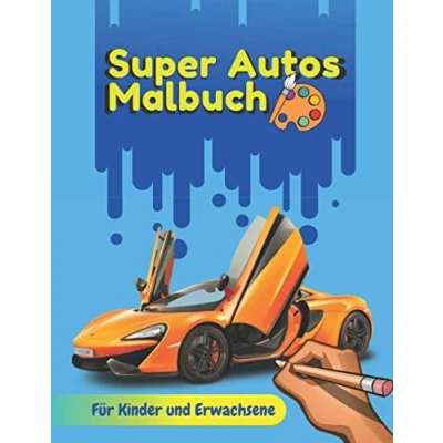 Abbildung von Super Autos Malbuch: Tolle Ausmalbuch für Kinder und Erwachsene Sportautos Zum Ausmalen Sportwagen Malbuch