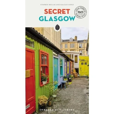 Abbildung von Secret Glasgow: A guide to the unusual and unfamiliar (Secret&#039; Guides)
