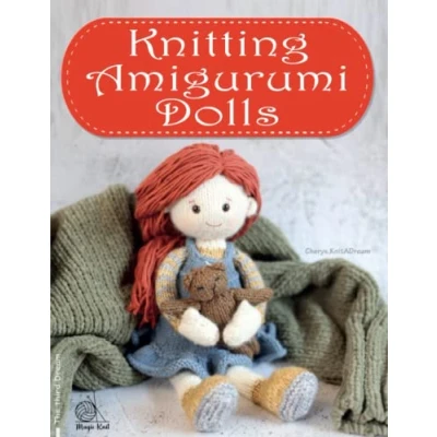 Abbildung von Knitting Amigurumi Dolls: The Complete Guide to Knit Doll. Techniques Made Easy (Knitting and Crochet Patterns Amigurumi, Band 1)