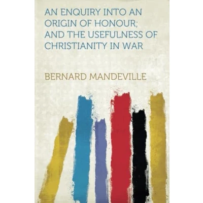 Abbildung von an Enquiry Into Origin of Honour; and the Usefulness Christianity in War