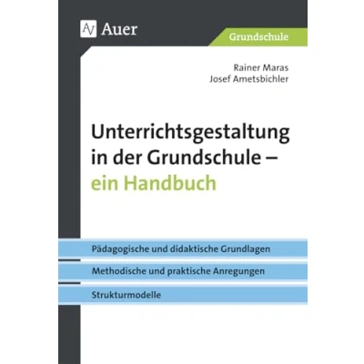 Abbildung von Unterrichtsgestaltung in der Grundschule. Ein Handbuch: Pädagogische und didaktische Grundlagen metho dische praktische Anregungen Strukturmodell (1. bis 4. Klasse)