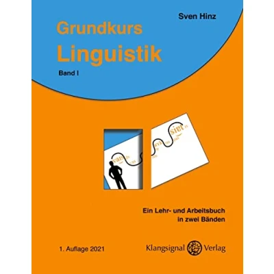 Abbildung von Grundkurs Linguistik: Ein Lehr und Arbeitsbuch in zwei Bänden: Lehrbuch