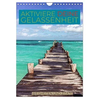 Abbildung von Aktiviere deine Gelassenheit Weisheiten und Zitate (Wandkalender 2025 DIN A4 hoch), CALVENDO Monatskalender