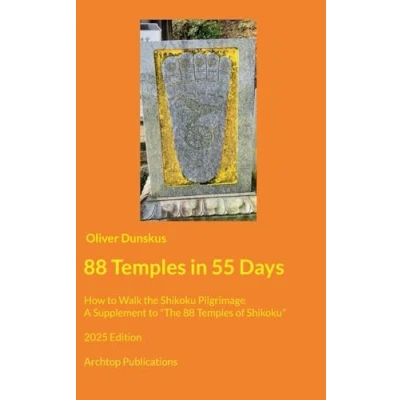 Abbildung von 88 Temples in 55 Days: How to Walk the Shikoku Pilgrimage 2025 Edition