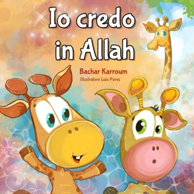 Abbildung von Io credo in Allah: (libri islamici per bambini) (Islam bambini, Band 2)