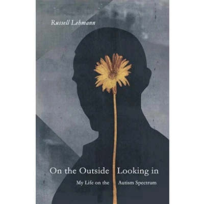 Abbildung von on the Outside Looking In: My Life Autism Spectrum