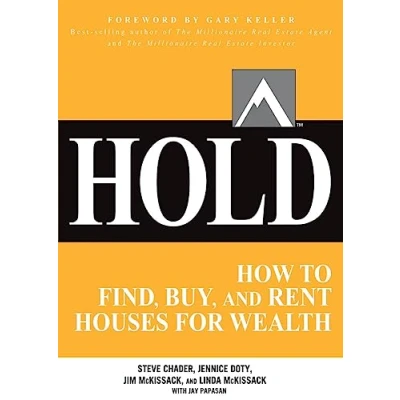 Abbildung von HOLD: How to Find, Buy, and Rent Houses for Wealth: Wealth (Millionaire Real Estate)