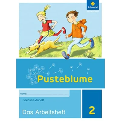 Abbildung von Pusteblume. Sachunterricht Ausgabe 2017 für Sachsen Anhalt: Arbeitsheft 2