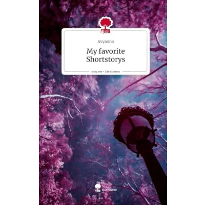 Abbildung von My favorite Shortstorys. Life is a Story story.one: DE