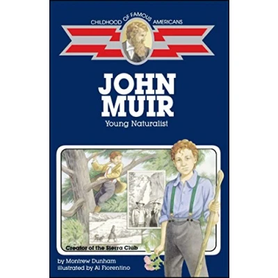 Abbildung von John Muir: Young Naturalist (Childhood of Famous Americans)