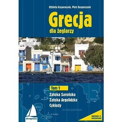 Abbildung von Grecja dla żeglarzy Tom 1: Zatoka Sarońska, Argolidzka, Cyklady