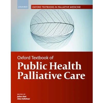 Abbildung von Oxford Textbook of Public Health Palliative Care (Oxford Textbooks in Medicine)