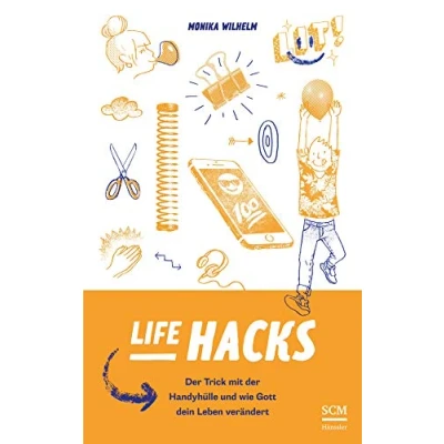 Abbildung von Life Hacks: der Trick mit Handyhülle und wie Gott dein Leben verändert