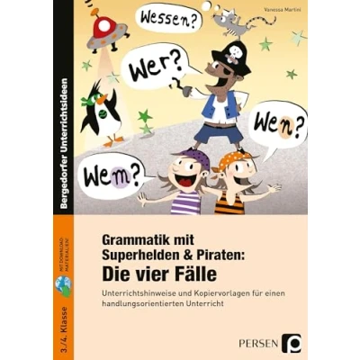 Abbildung von Grammatik mit Superhelden &amp; Piraten: Die 4 Fälle: Unterrichtshinweise und Kopiervorlagen für einen handlungsorientierten Unterricht (3. 4. ... inklusive CD Klasse)
