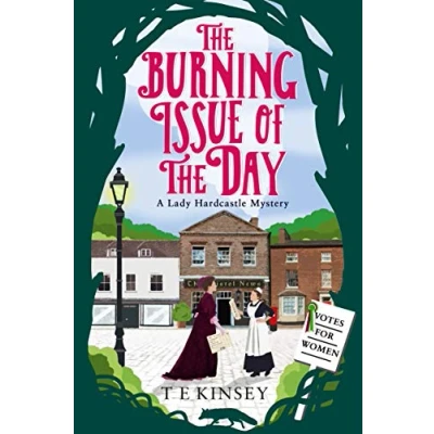 Abbildung von the Burning Issue of Day (A Lady Hardcastle Mystery, Band 5)