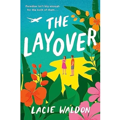 Abbildung von the Layover: perfect laugh out loud romcom to escape with this summer
