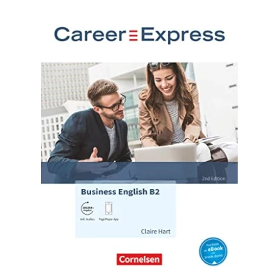 Abbildung von Career Express Business English 2nd Edition B2: Kursbuch Inkl. E Book, PagePlayer App und interaktiven Übungen online