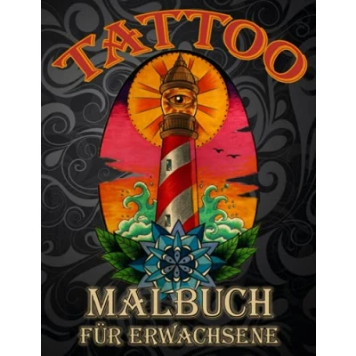 Abbildung von Tattoo Malbuch Für Erwachsene: 30 Einseitige Fantastische Liebhaber zum Stressabbau Und zur Entspannung Schönen Designs Ausmalen von ... Tattoos Moderne Traditionelle Färbung
