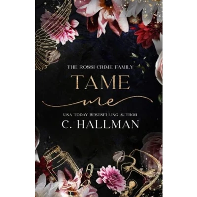 Abbildung von Tame Me: A Mafia Romance (The Rossi Crime Family, Band 4)